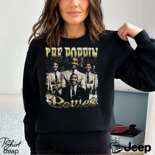 I Be Poppin Bottles T Shirt Unisex T Shirt