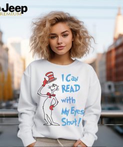 I Can Read with My Eyes Shut shirt