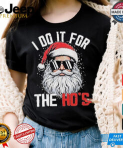 I Do It For The Hos Cute Xmas Santa Claus Tee Shirt