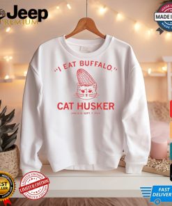 I Eat Buffalo Cat Husker Lincoln Sept 7 2024 shirt