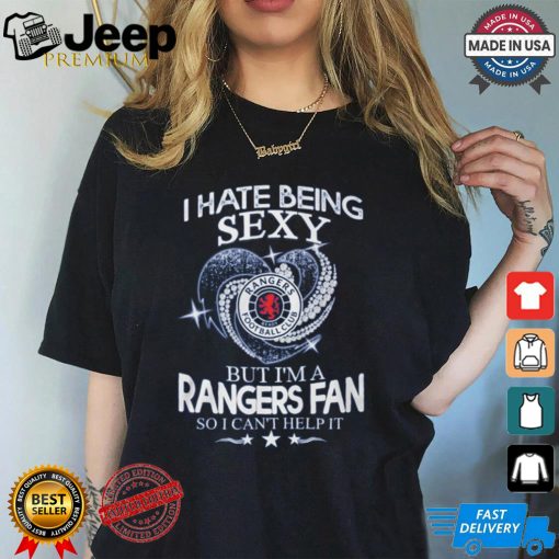 I Hate Being Sexy But I'm A RAN Fan shirt