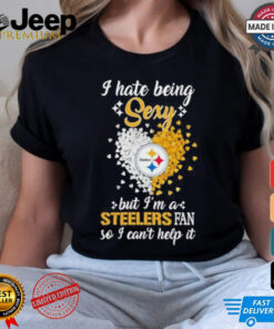 I Hate Being Sexy But I’m A Steelers Fan So I Can’t Help It Shirt