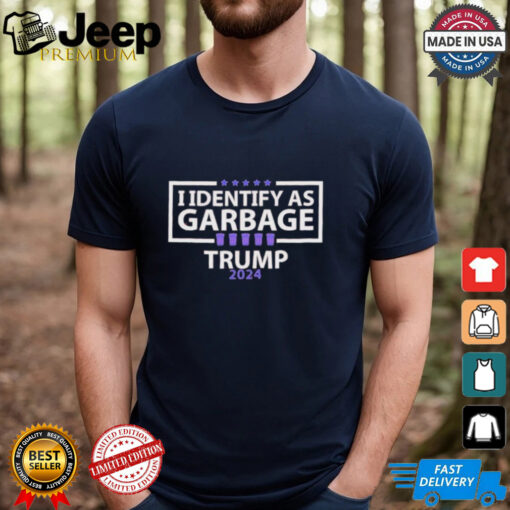 I Identify As Garbage Trump 2024 T shirts