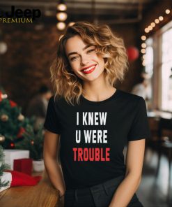 I Knew U Were Trouble The Eras Tour T Shirt