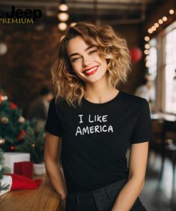 I Like America T Shirt