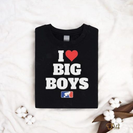 I Love Big Boys Shirt