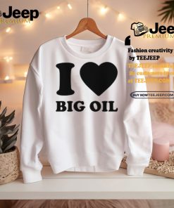 I Love Big Oil Pue Defense Group Shirt