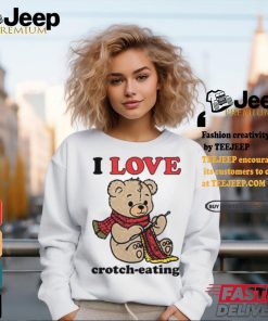 I Love Crotch Eating Bear Shirt