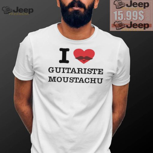 I Love Guitariste Moustachu T Shirt