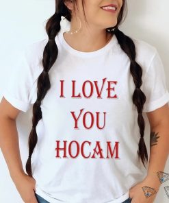 I Love You Hocam shirt