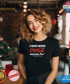 I Miss When Coca Cola Had Real Unethical Threads Coke t shirt