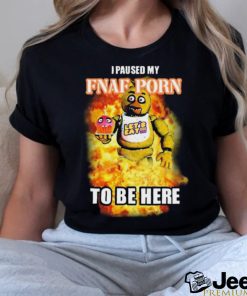I Paused My Fnaf Porn To Be Here Mark t shirt