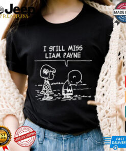 I Still Miss Liam Payne Shirt