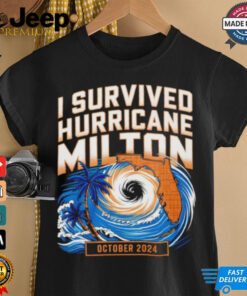 I Survived Hurricane Milton October 2024 shirt