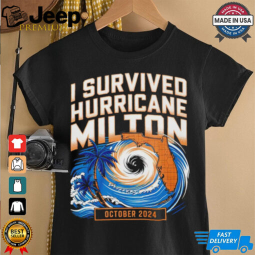 I Survived Hurricane Milton October 2024 shirt