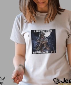 I Survived The Alpha Wolf Pit T Shirt