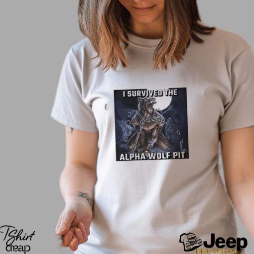 I Survived The Alpha Wolf Pit T Shirt