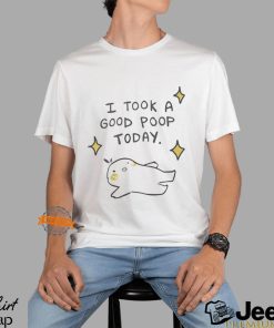 I Took A Good Poop Today Shirt