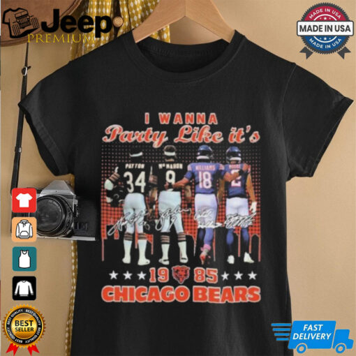 I Wanna Party Like It’s 1985 Chicago Bears Signatures Shirt