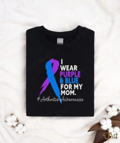 I Wear Purple And Blue For My Mom Arthritis Awareness Shirt