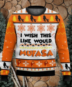 I Wish This Line Would Mufasa Ugly Christmas Sweater