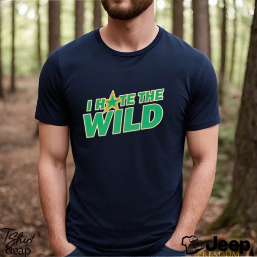 I hate the Wild shirt