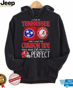 I live in Tennessee and I love the Alabama Crimson Tide which means I’m pretty much perfect T shirt