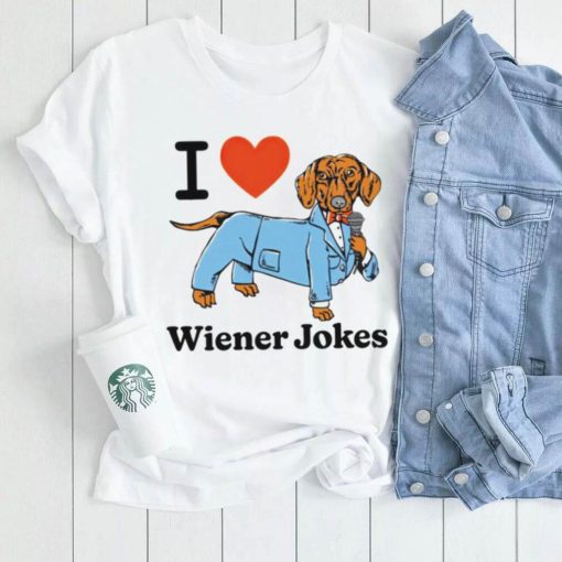 I love dog wiener jokes shirt