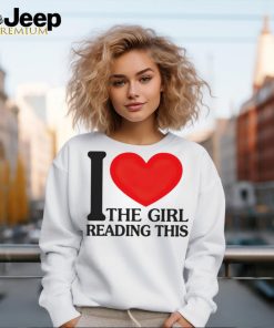 I love the girl reading this shirt