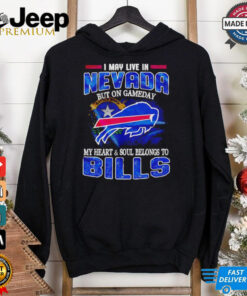 I may live in Nevada but on gameday my heart and soul belongs to Bills shirt