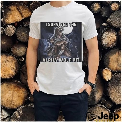 I survived the alpha wolf pit shirt