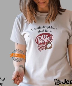 I would dropkick a child for a Dr Pepper creamy coconut shirt