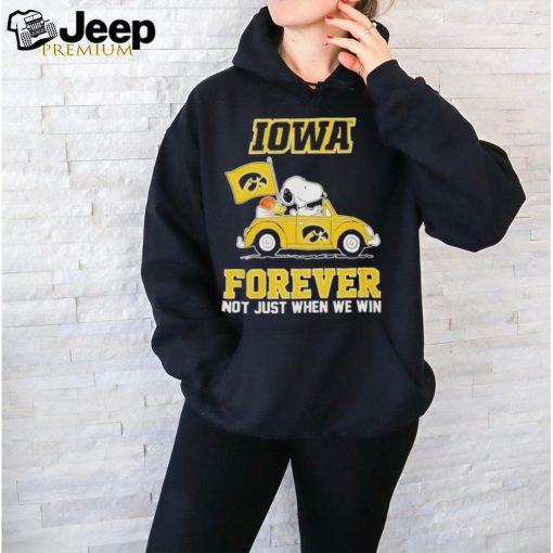 IOWA Forever Not Just When We Win 2024 Shirt