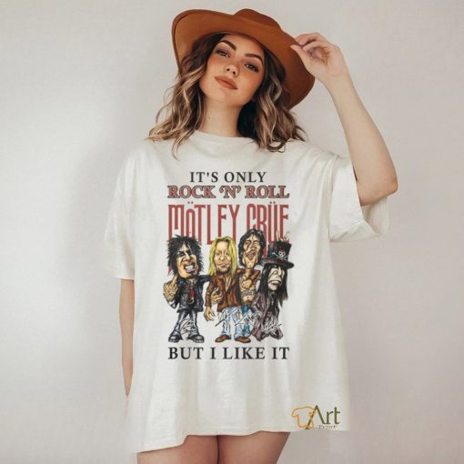 IT’S ONLY ROCK ‘N’ ROLL MOTLEY CRUE shirt