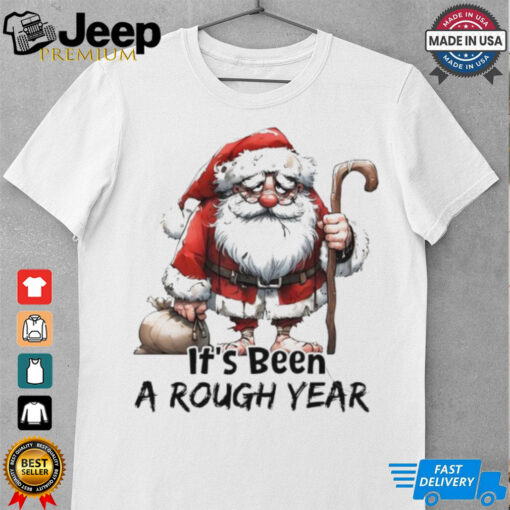 Santa Claus it’s been a rough year shirt