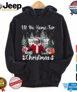 I_ll Be Home For Christmas Funny Santa Claus Trump 2024 T Shirt