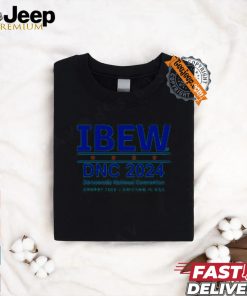 Ibew Dnc 2024 Democratic National ConventionShirt