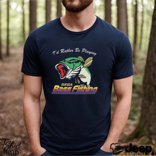 I’d Rather Be Playing Sega Bass Fishing T Shirt