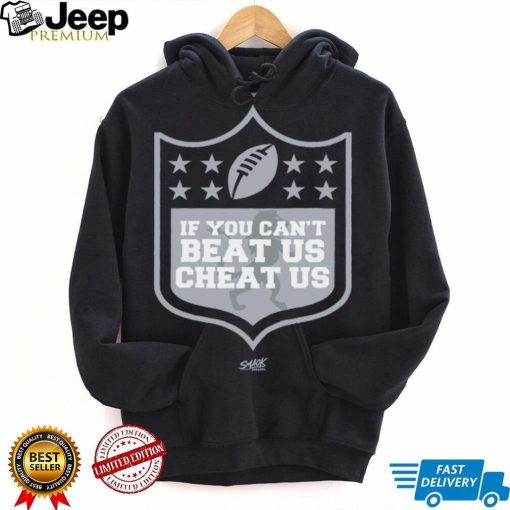 If You Can’t Beat Us, Cheat Us T Shirt