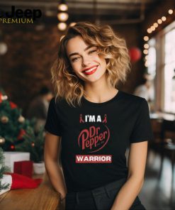 I’m A Dr Pepper Warrior 2024 shirt