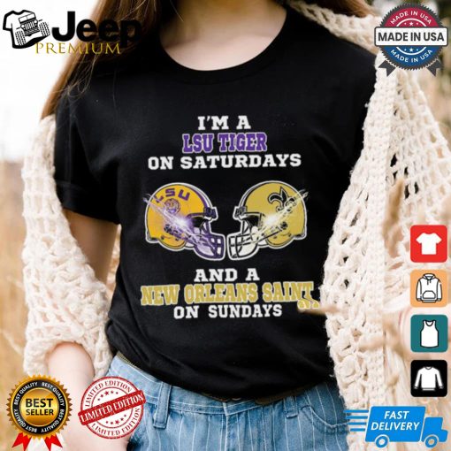 I’m A LSU Tigers On Saturdays And A New Orleans Saints On Sundays Helmet Shirt