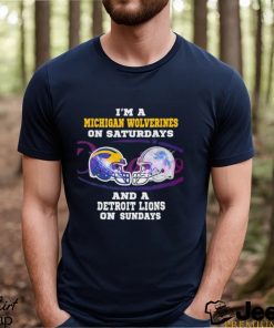 I’m A Michigan Wolverines On Saturdays And A Detroit Lions On Sundays Helmet 2024 Shirt