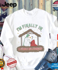 I’m Finally In A Stable Relationship Christmas 2024 T Shirts