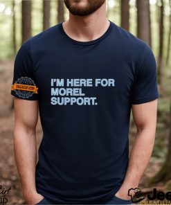 I’m Here For Morel Support Tampa Obviousshirts T Shirt