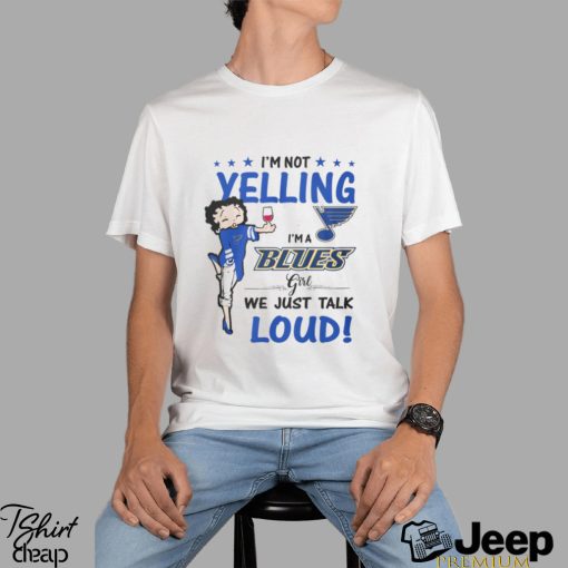 Im Not Yelling Blues Girl Shirt