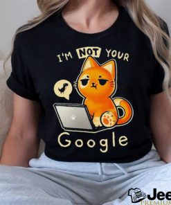 I’m Not Your Google Qwertee t shirt