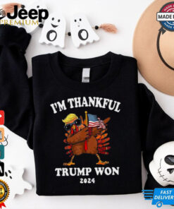 Im Thankful Trump Won 2024 Thanksgiving Turkey Shirt