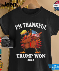 I’m Thankful Trump Won 2024 Thanksgiving Turkey Shirt