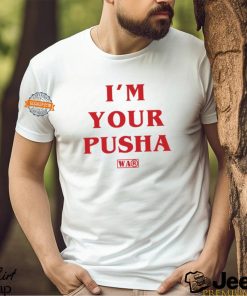 I'm Your Pusha t shirt