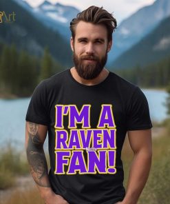 I’m a Raven fan shirt